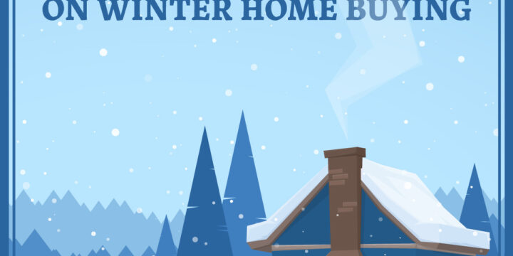 Don’t Waver on Winter Home Buying
