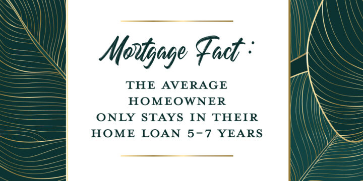 Mortgage Fact!