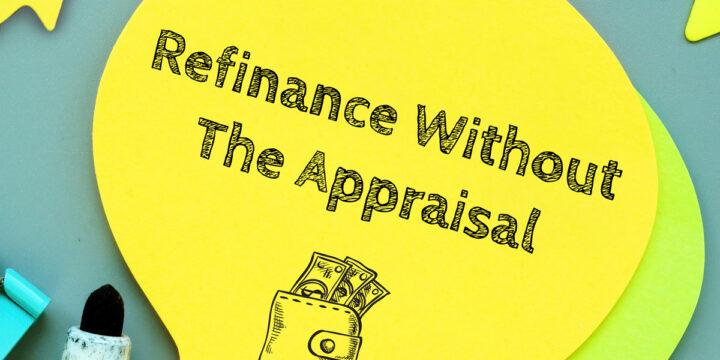 Refinance Without The Appraisal