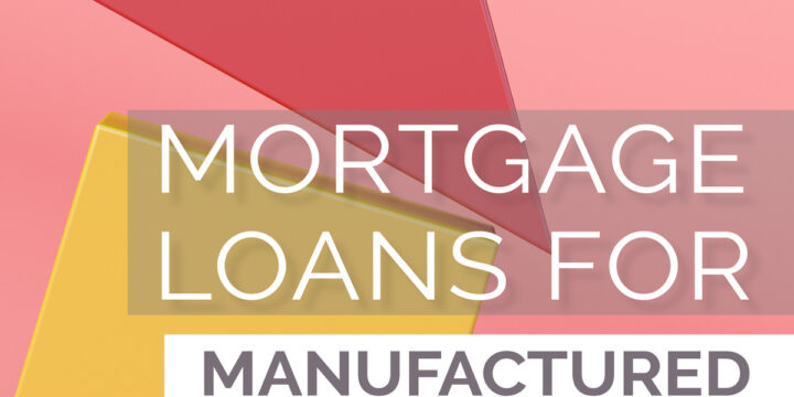 Mortgage Loans for Manufactured Homes