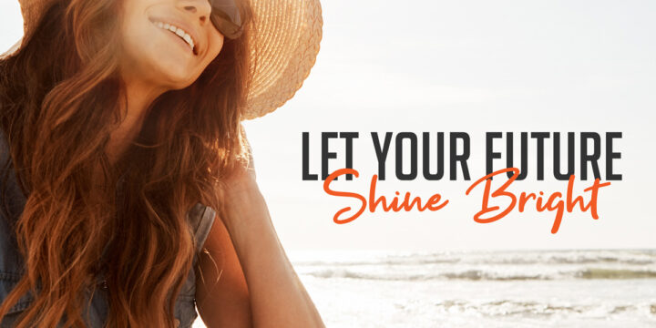Let Your Future Shine Bright