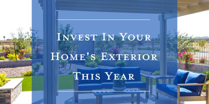 Invest in Your Home’s Exterior This Year