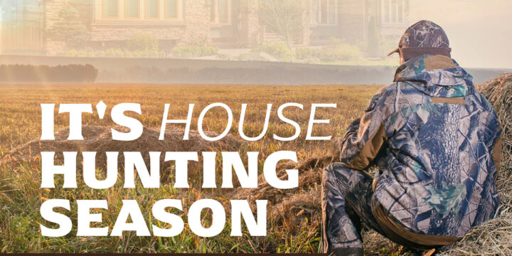 It’s House Hunting Season