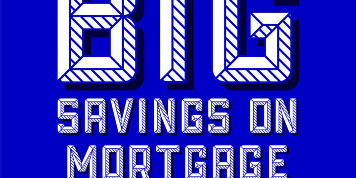 Big Savings on Mortgage Insurance