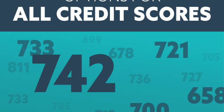 Options for ALL Credit Scores