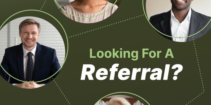 Looking for a Referral