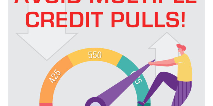 Avoid Multiple Credit Pulls!