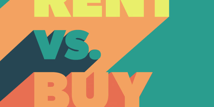Rent vs. Buy – When Rates are Rising