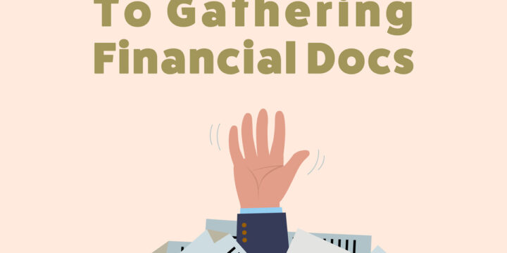 Say No to Gathering Financial Docs