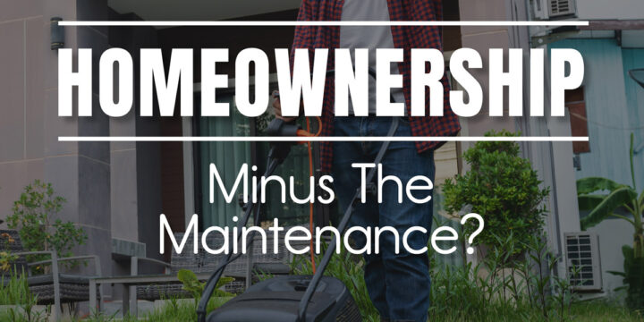 Homeownership Minus the Maintenance