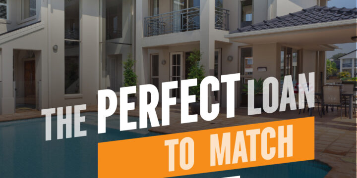 The Perfect Loan to Match The Perfect Home