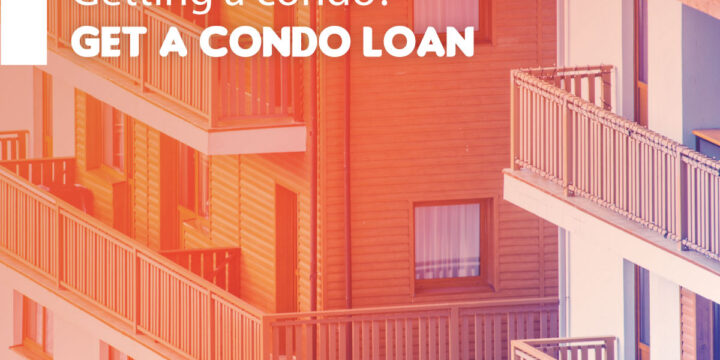 Getting a Condo? Get a Condo Loan!