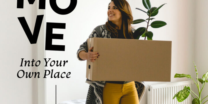 Move Into Your Own Place