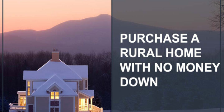 Purchase a Rural Home with No Money Down