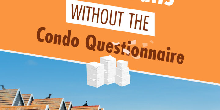 Condo Loans without the Condo Questionnaire