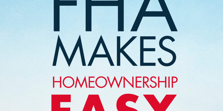 FHA Makes Homeownership Easy